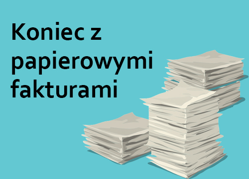 Faktury papierowe w 2018 roku odchodzą do lamusa