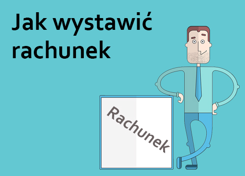 Jak wystawić rachunek ?
