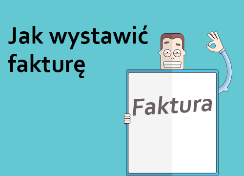 Jak wystawić fakturę ?