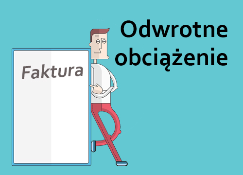  Jak wystawić fakturę z odwrotnym obciążeniem