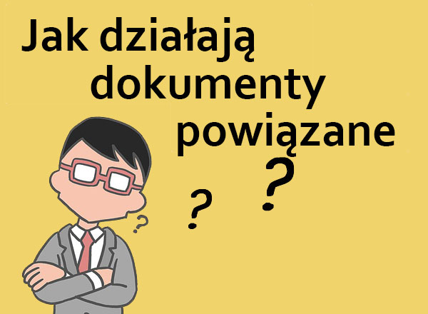 Jak działają dokumenty powiązane