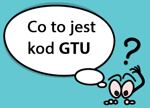 Co to jest kod GTU?